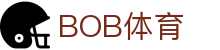 BOB体育(中文)官网 - 赛事管理 · 直播 · 比分公告